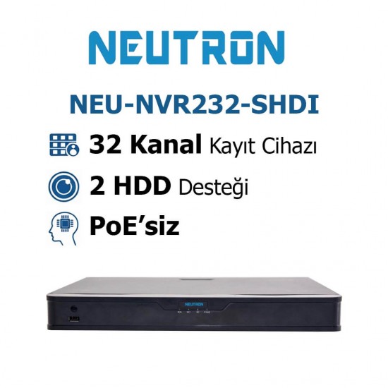 Neutron NEU-NVR232-SHD 32 kanal nvr kayıt cihazı